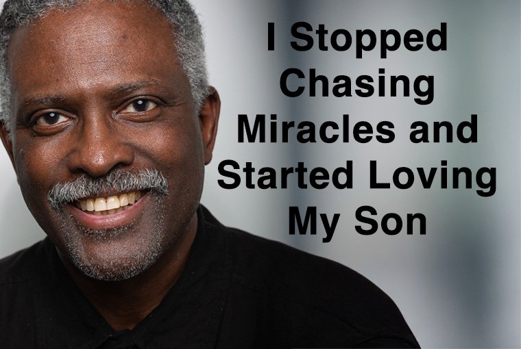 I Stopped Chasing Miracles and Started Loving My Son